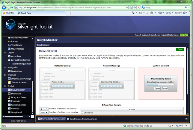 BusyIndicator is now in the Silverlight Toolkit sample browser! BusyIndicator is now in the Silverlight Toolkit sample browser!