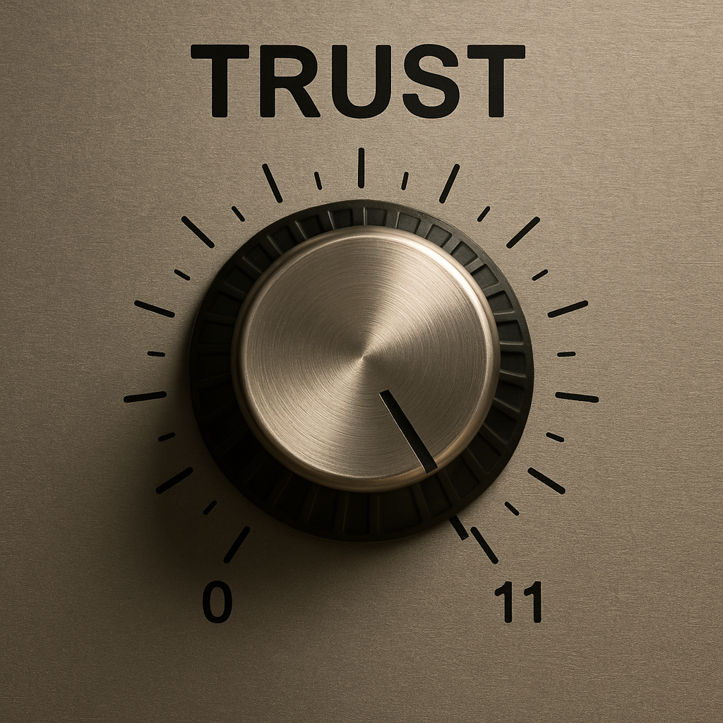 Dial your trust up to 11
